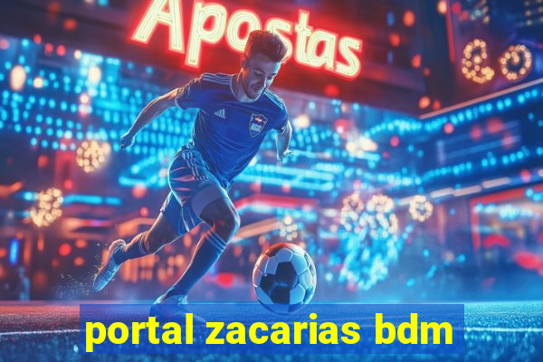 portal zacarias bdm